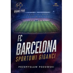 FC Barcelona. Sportowi giganci