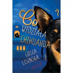 Co widziała chihuahua?