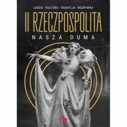 II Rzeczpospolita - nasza duma
