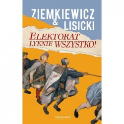 Elektorat łyknie wszystko