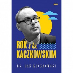 Rok z ks. Kaczkowskim