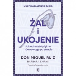 Żal i ukojenie. Jak...