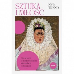 Sztuka i miłość. Opowieści...