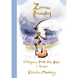 Zawsze pamiętaj. Chłopiec,...