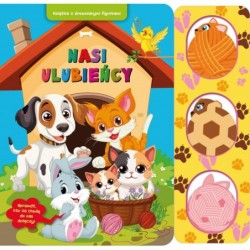 Nasi ulubieńcy. Książka z...