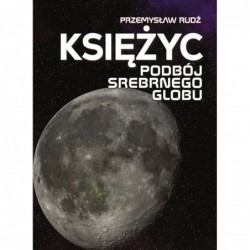 Księżyc. Podbój srebrnego...