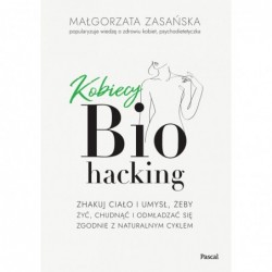 Kobiecy biohacking. Zhakuj...