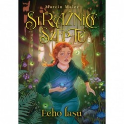 Strażnicy Szeptu. Echo lasu