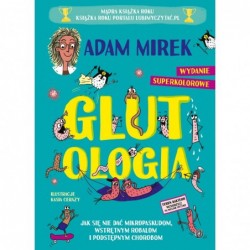 Glutologia. Jak się nie dać...