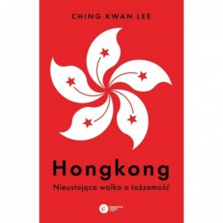 Hongkong. Nieustająca walka...