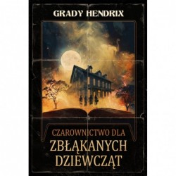 Czarownictwo dla zbłąkanych...