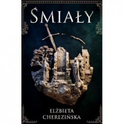 Śmiały. Cykl Bolesław II....