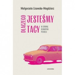 Dlaczego jesteśmy tacy. W...