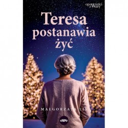 Teresa postanawia żyć