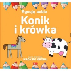 Konik i krówka. Rysuję sobie