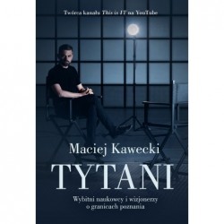 Tytani. Wybitni naukowcy i...