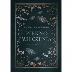 Piękno milczenia. Dylogia...