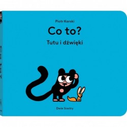 Co to? Tutu i dźwięki