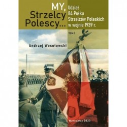 My Strzelcy Polescy. Udział...