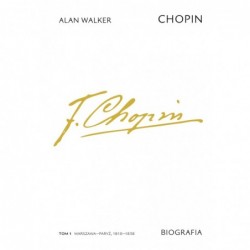 Chopin. Biografia. Tom 1:...