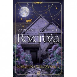 Zapisane w kartach. Rozdroża