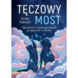 Tęczowy most. Opowieści...
