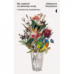 Nie czekam na szklankę...