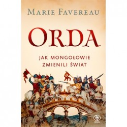 Orda. Jak Mongołowie...