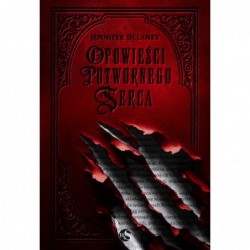 Opowieści potwornego serca....