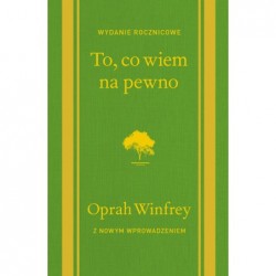 To, co wiem na pewno