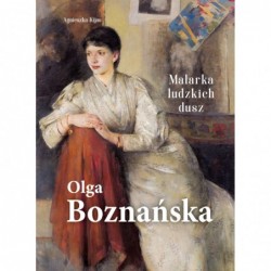 Olga Boznańska. Malarka...