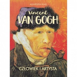 Vincent van Gogh. Człowiek...