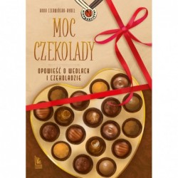Moc czekolady. Opowieść o...