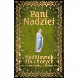 Pani Nadziei. Modlitewnik...