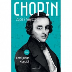 Chopin. Życie i twórczość....