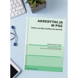 Akredytacja w POZ. Zalety,...