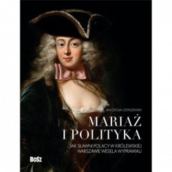 Mariaż i polityka: Jak...