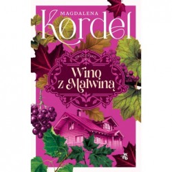 Wino z Malwiną. Uroczysko....