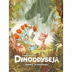 Dinoodyseja. Kumple to...