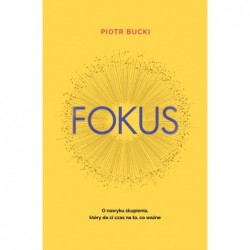 Fokus. O nawyku skupienia,...