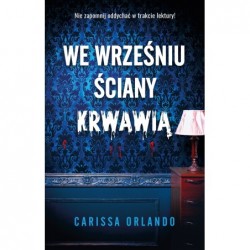 We wrześniu ściany krwawią