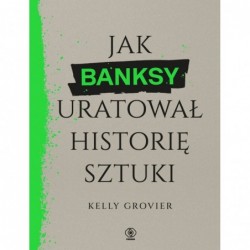 Jak Banksy uratował...