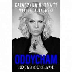 Oddycham, odkąd moi rodzice...