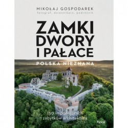 Zamki, dwory i pałace....