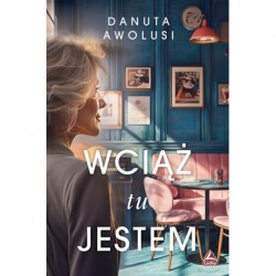 Wciąż tu jestem