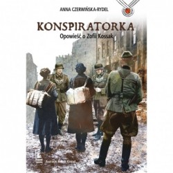 Konspiratorka. Opowieść o...