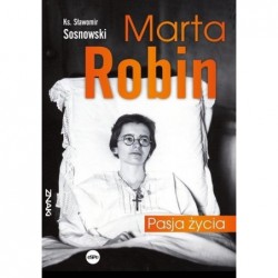 Marta Robin. Pasja życia