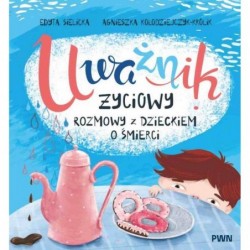 Uważnik życiowy. Rozmowy z...