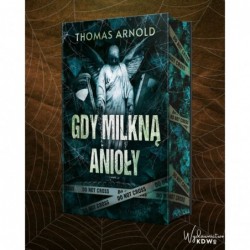 Gdy milkną anioły...