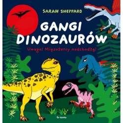 Gangi dinozaurów. Uwaga!...